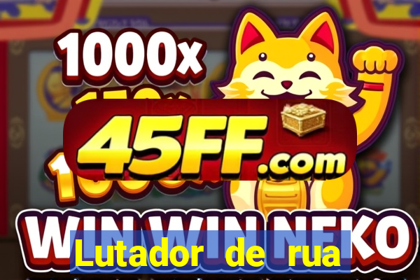 Lutador de rua filme completo dublado mega filmes